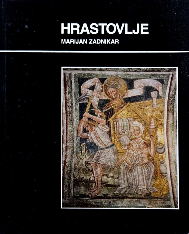 Hrastovlje : romanska arhitektura in gotske freske