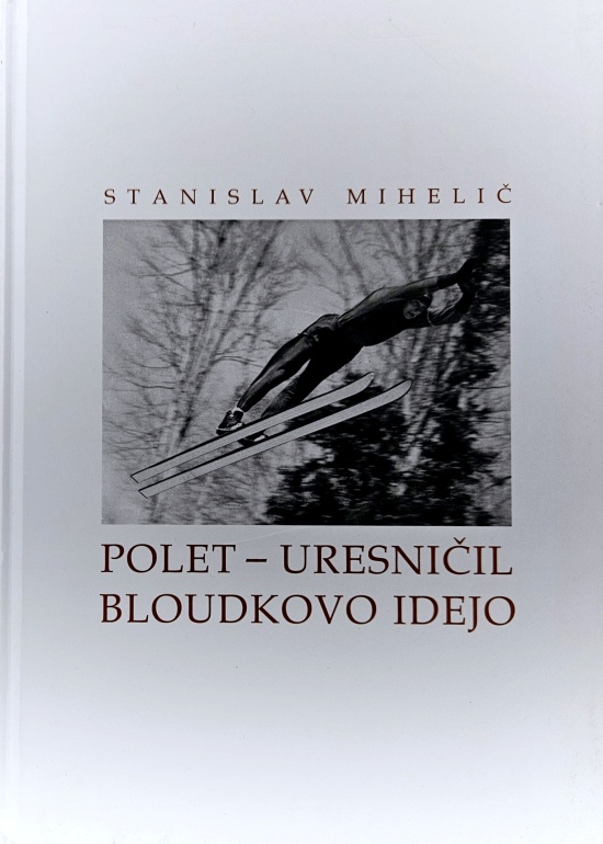 Polet – uresničil Bloudkovo idejo