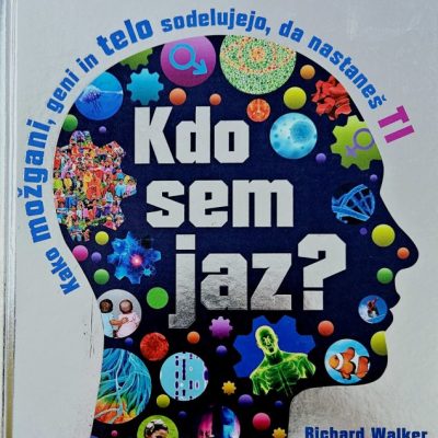 Kdo sem jaz? : kako možgani, geni in telo sodelujejo, da nastaneš ti