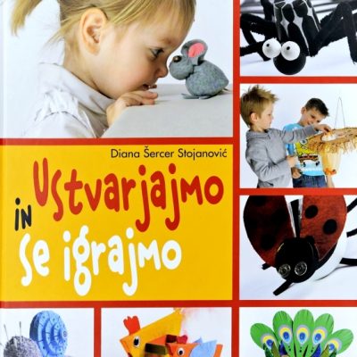 Ustvarjajmo in se igrajmo