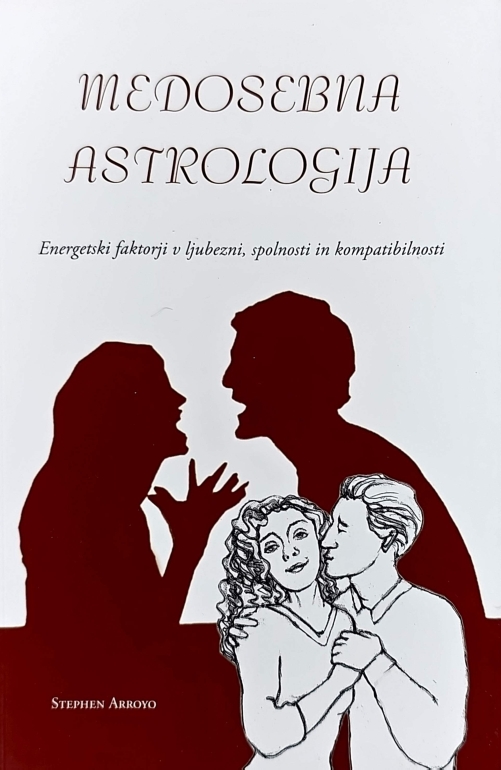 Medosebna astrologija : energetski faktorji v ljubezni, spolnosti in kompatibilnosti