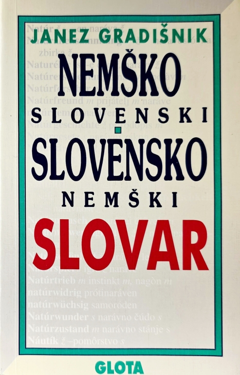 Nemško-slovenski slovar ; Slovensko-nemški slovar