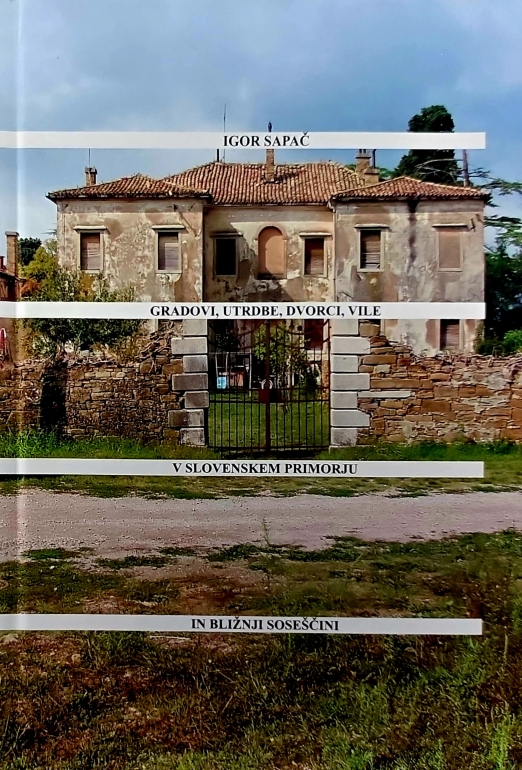 Gradovi, utrdbe, dvorci, vile v slovenskem primorju in bližnji soseščini