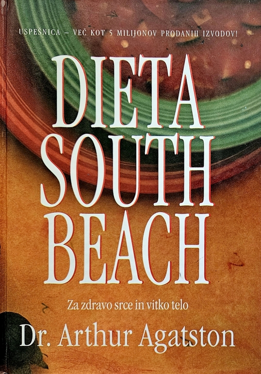 Dieta south beach : za zdravo srce in vitko telo