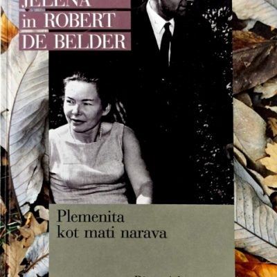 Jelena in Robert De Belder : plemenita kot mati narava