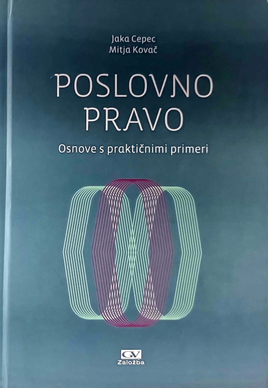 Poslovno pravo : osnove s praktičnimi primeri