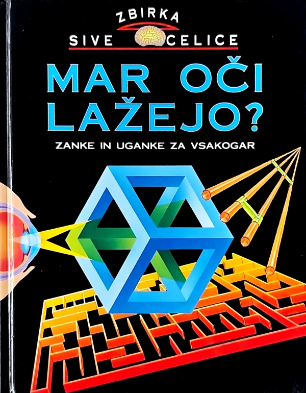 Mar oči lažejo? : zanke in uganke za vsakogar – Sive celice