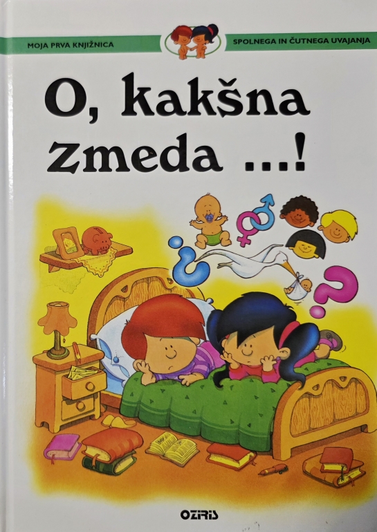 O, kakšna zmeda …! – Moja prva knjižnica spolnega in čutnega uvajanja