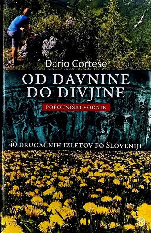 Od davnine do divjine : popotniški vodnik