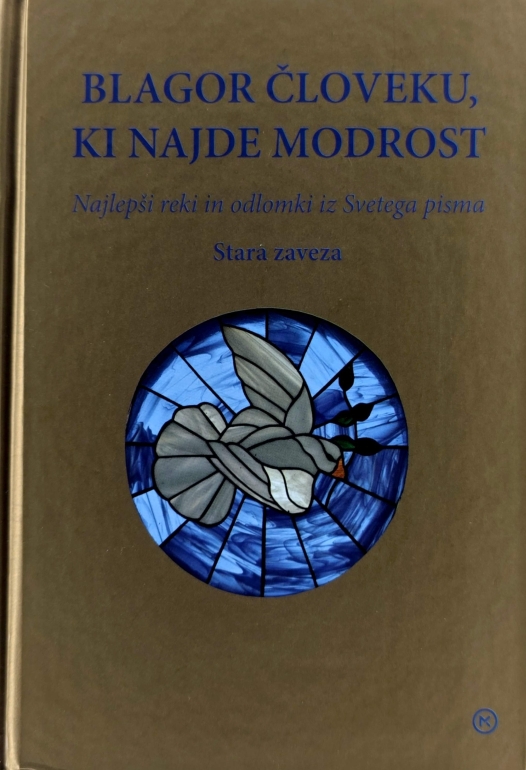 Blagor človeku, ki najde modrost : najlepši reki in odlomki iz Svetega Pisma : Stara zaveza