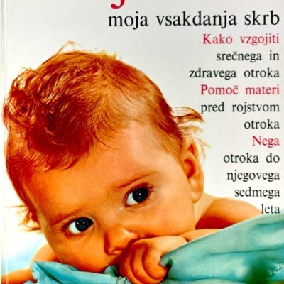 Moj otrok moja vsakdanja skrb