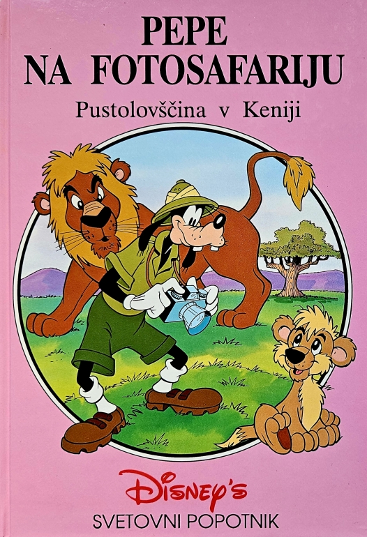 Pepe na fotosafariju – Pustolovščina v Keniji : Disney`s svetovni popotnik