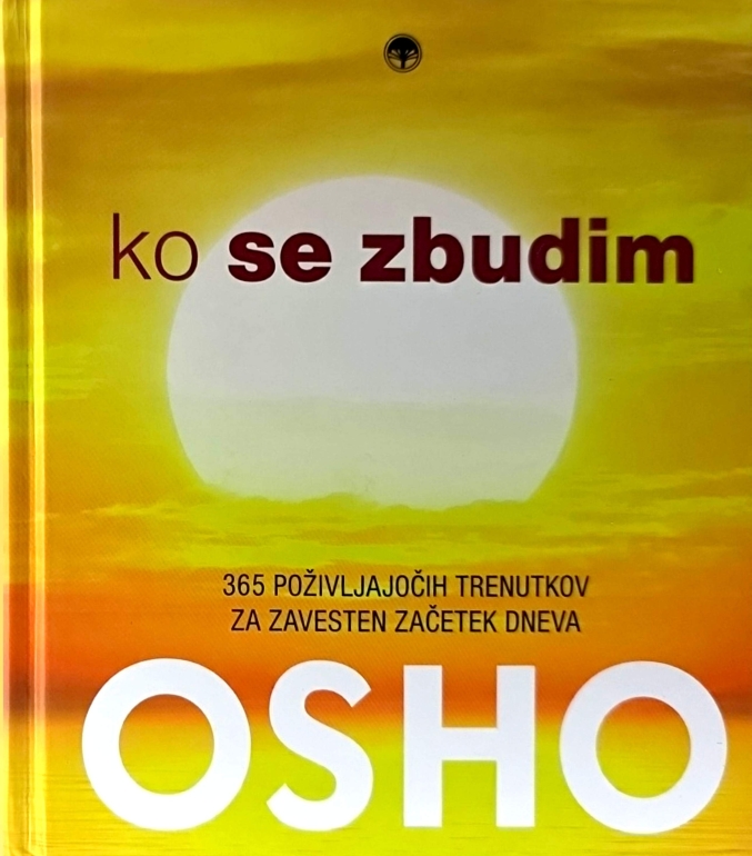 Ko se zbudim : 365 poživljajočih trenutkov za zvesten začetek dneva