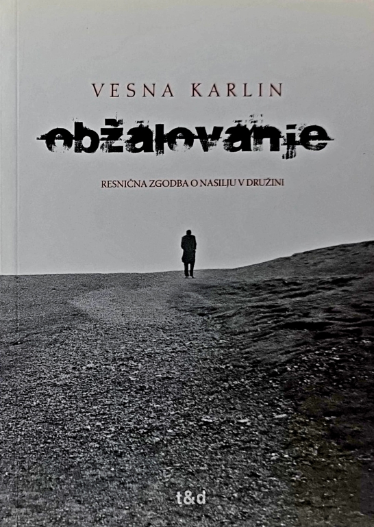Obžalovanje : resnična zgodba o nasilju v družini