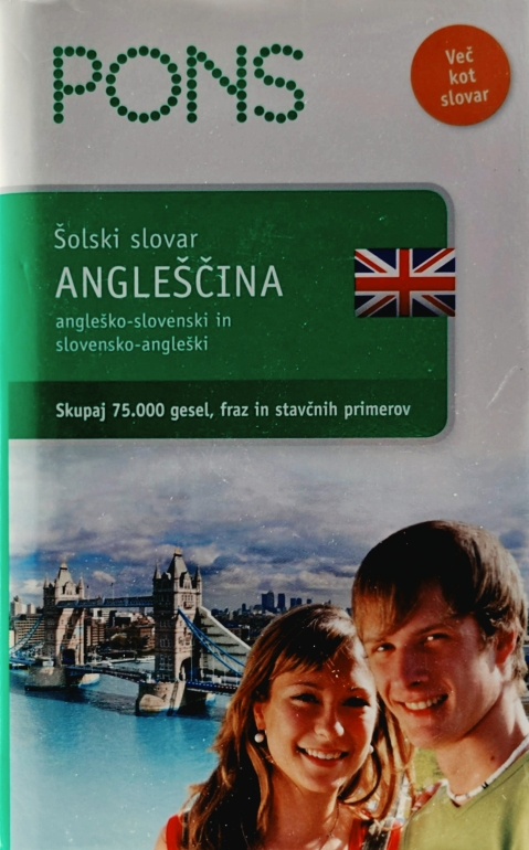 PONS Šolski slovar. Angleščina : angleško-slovenski in slovensko-angleški