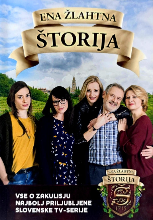 Ena žlahtna štorija : vse o zakulisju najbolj priljubljene slovenske TV-serije