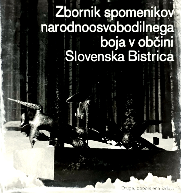 Zbornik spomenikov narodnoosvobodilnega boja v občini Slovenska Bistrica