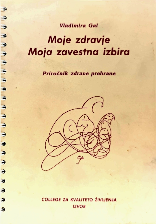 Moje zdravje – moja zavestna izbira : priročnik zdrave prehrane