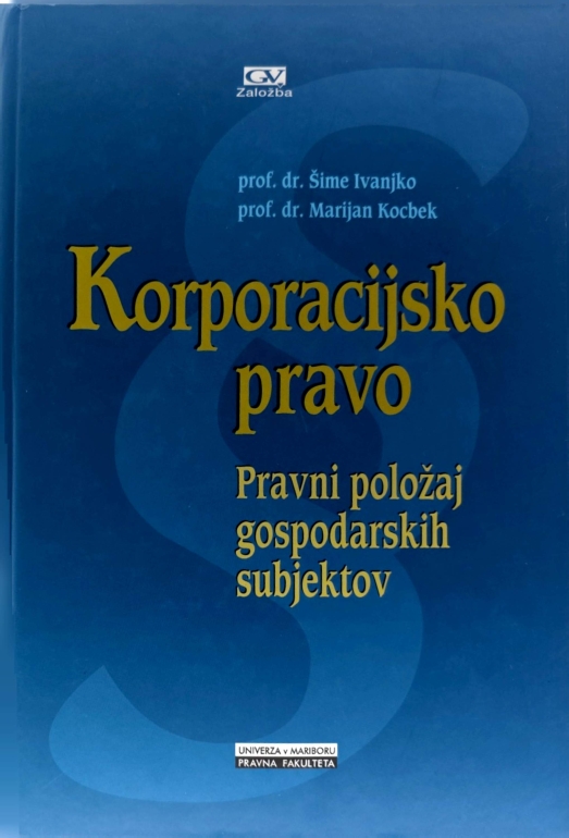 Korporacijsko pravo : pravni položaj gospodarskih subjektov