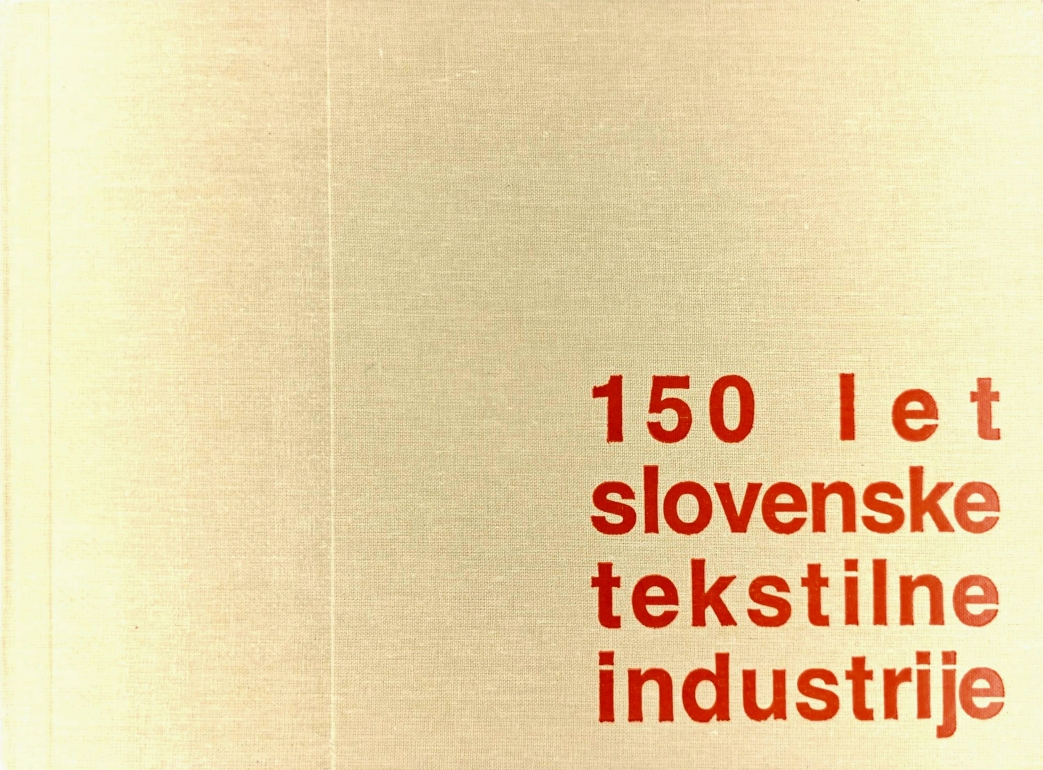 150 let slovenske tekstilne industrije