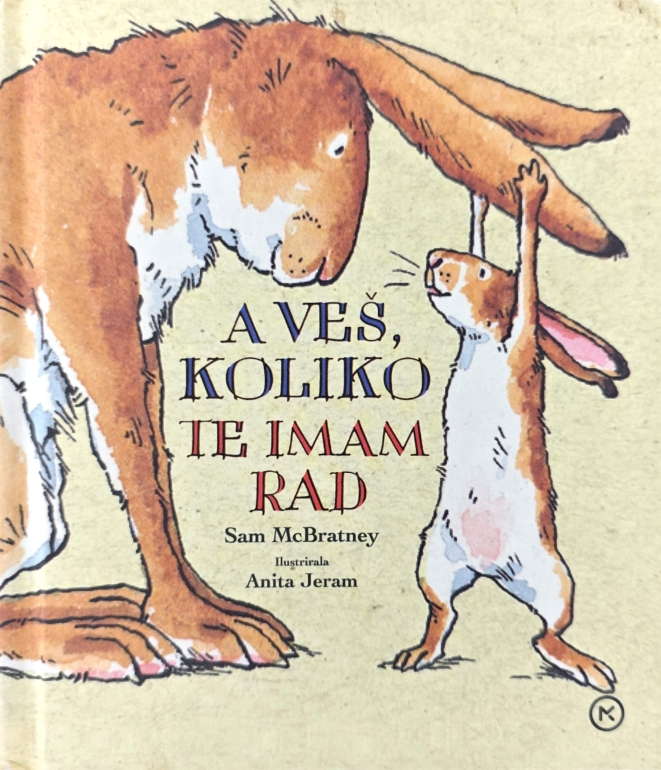 A veš, koliko te imam rad